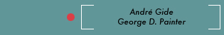 george painter - andre gide